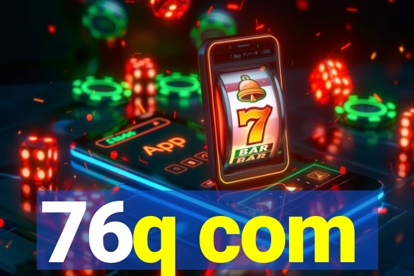 76q com